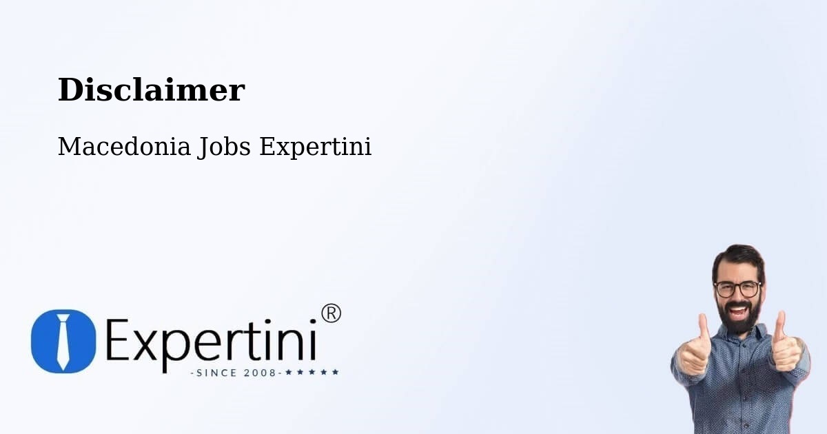 Disclaimer – Nerašte - Macedonia Jobs Expertini